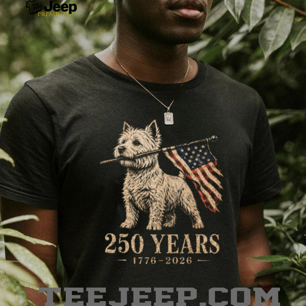 Westie Dog 250 Years 1776 2026 American Flag Patriotic Shirt