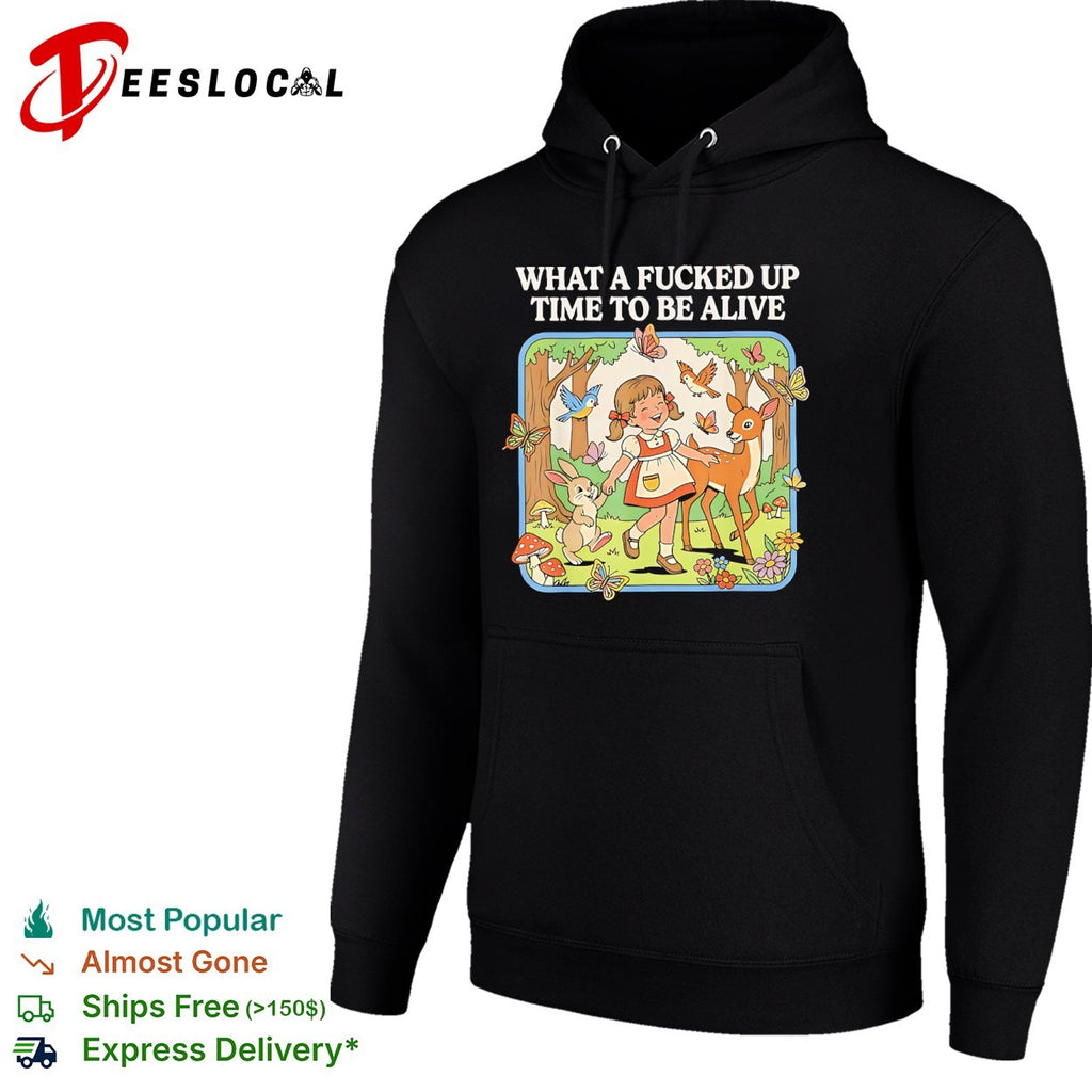 What a fucked up time to be alive forest animals shirt