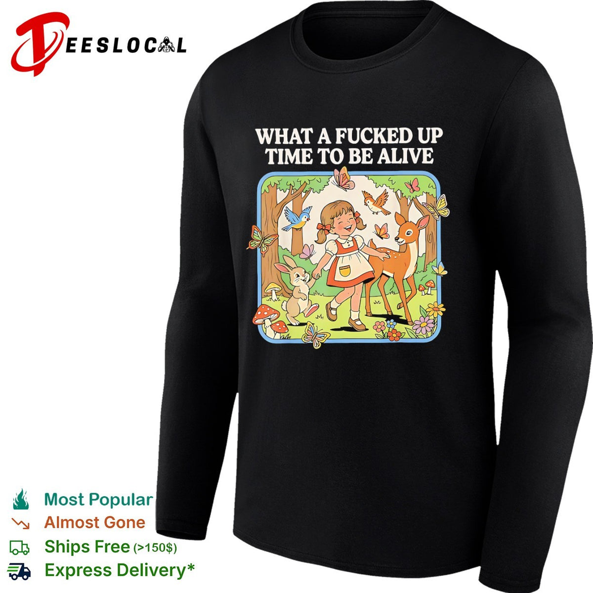 What a fucked up time to be alive forest animals shirt