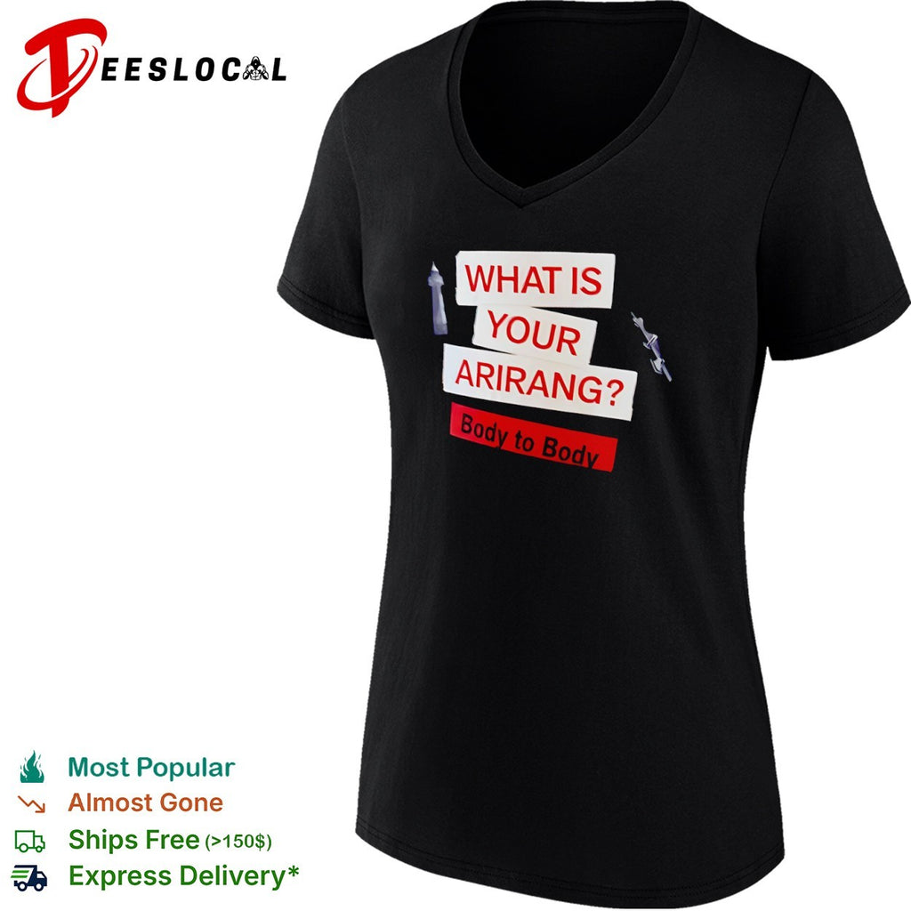What is your Arirang body to body shirt