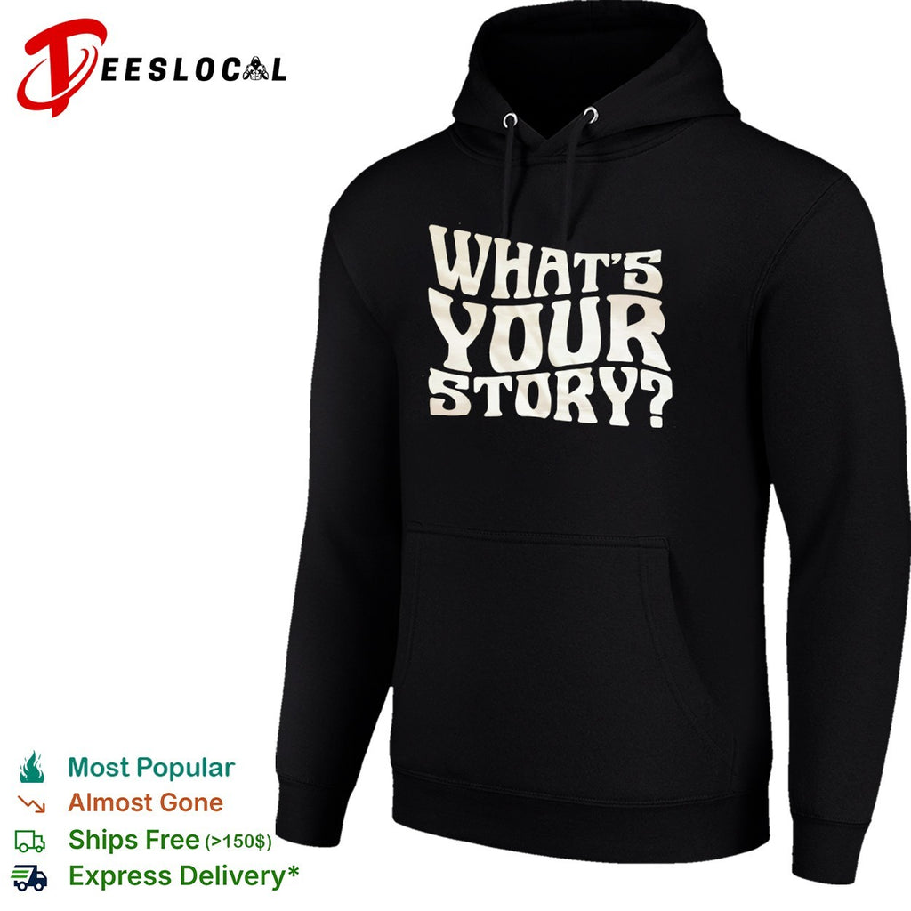 Whats your story shirt