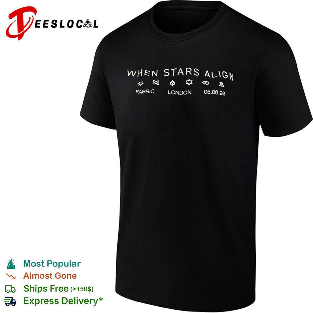 When Stars Align Fabric London 05 06 2026 concert shirt
