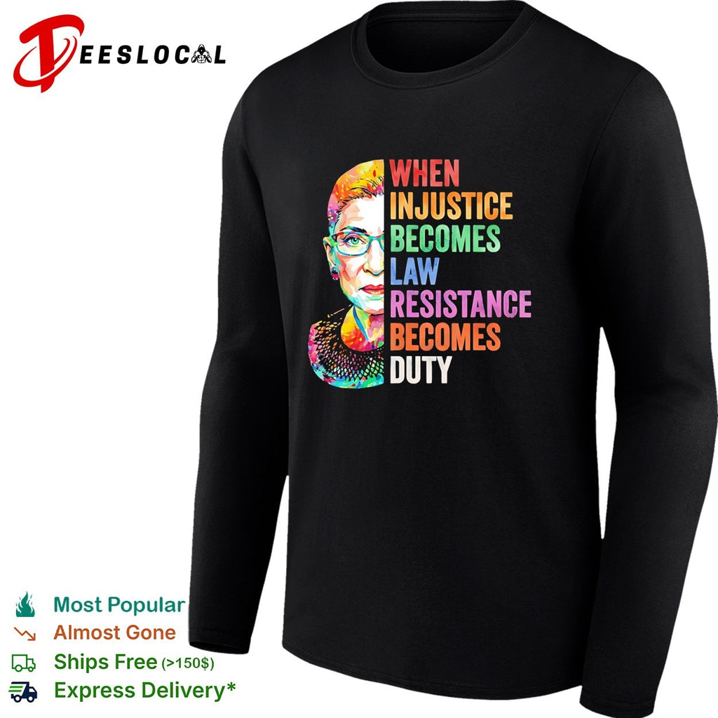 When injustice becomes law resistance becomes duty RBG portrait pop art quote shirt