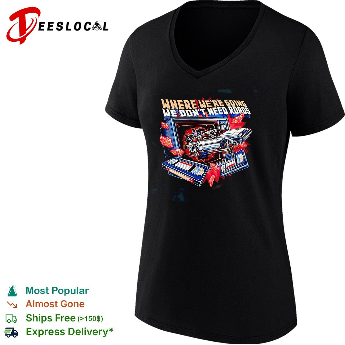 Where we’re going we don’t need roads DeLorean VHS tapes sci-fi retro art shirt