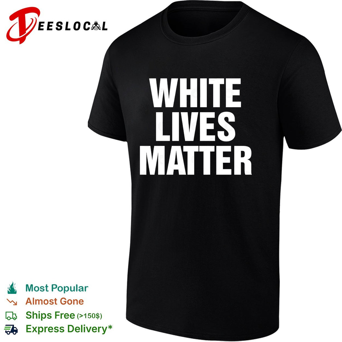 White Lives Matter funny shirt