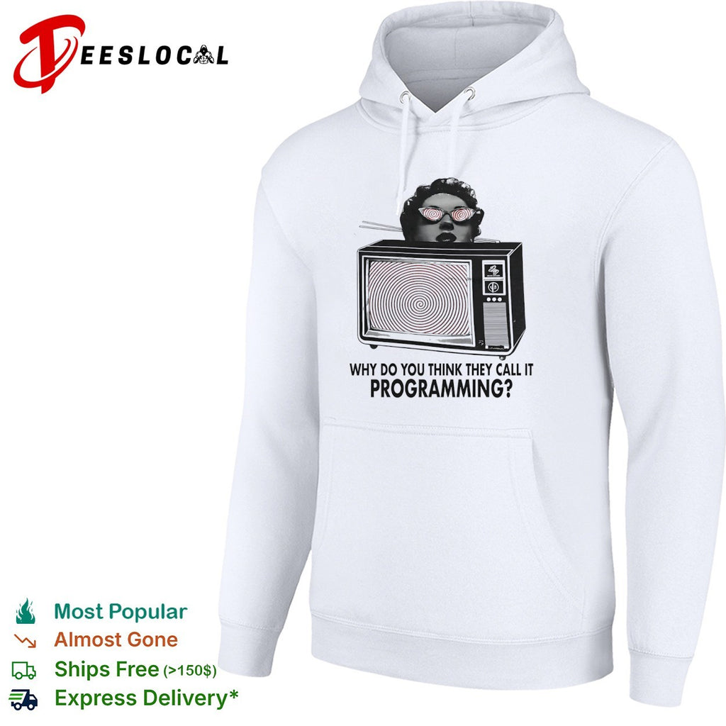 Why do you think they call it programming shirt