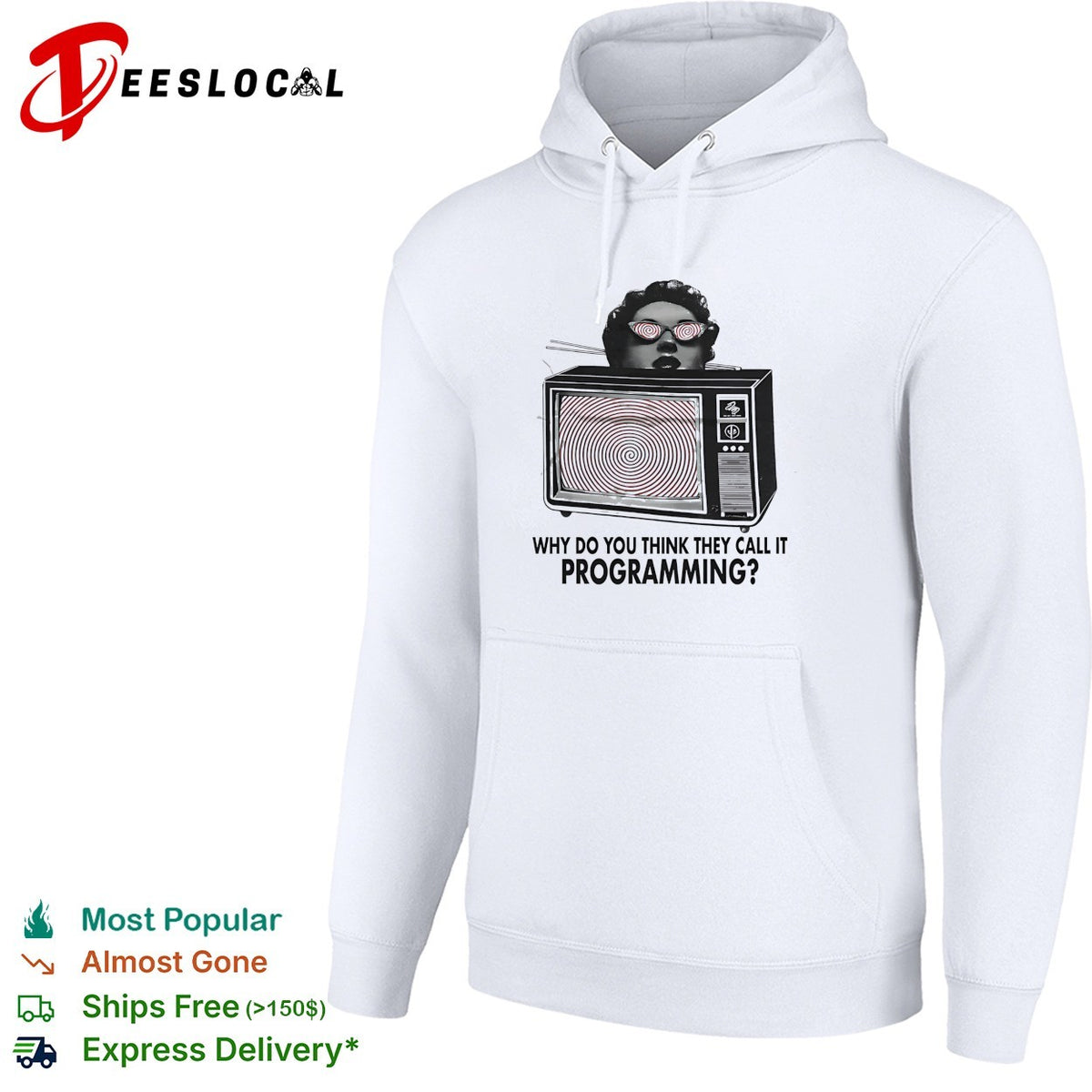 Why do you think they call it programming Television Hypnosis Media Control shirt