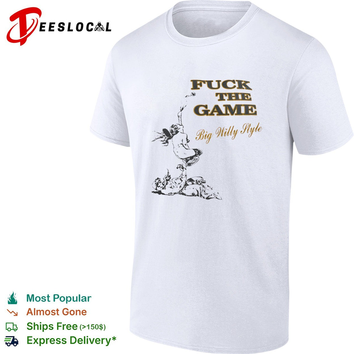 Will Smith Big Willy Style Fuck the Game shirt