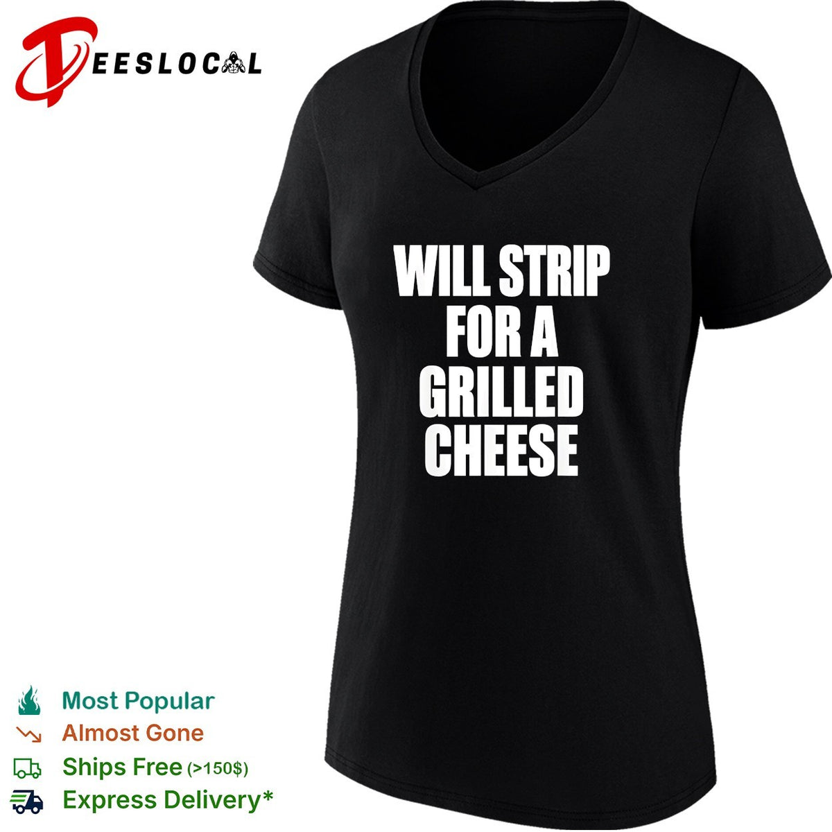 Will strip for a grilled cheese funny food pun humor quote joke novelty shirt