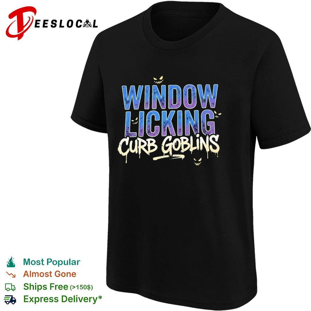 Window Licking Curb Goblins shirt