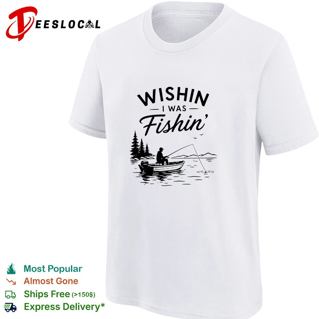 Wishin I was fishin’ alone shirt