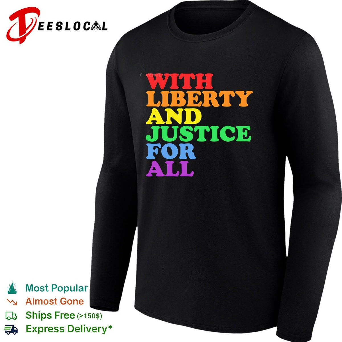 With Liberty and Justice for All Rainbow Pride Equality Human Rights LGBTQ shirt