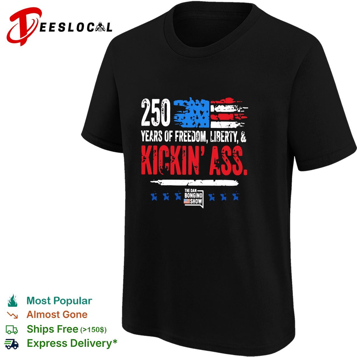 USA 250 years freedom liberty kickin’ ass USA flag patriotic bold text shirt