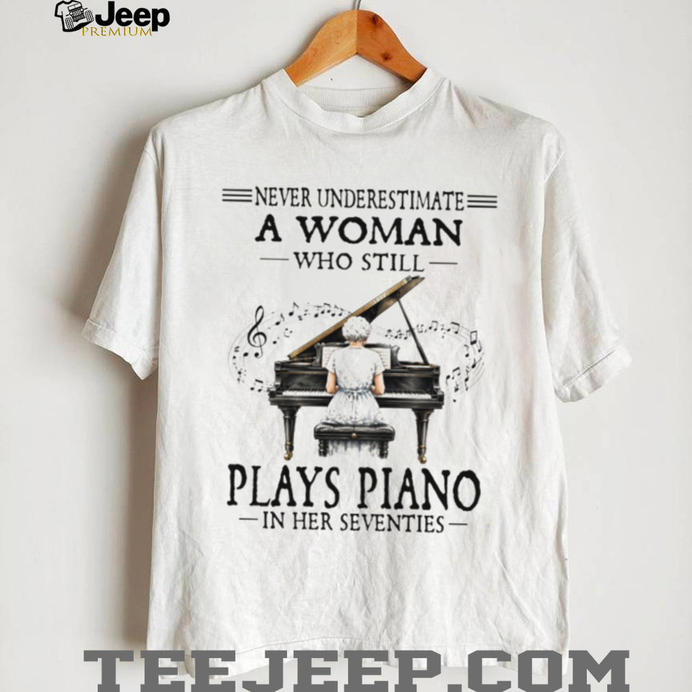 Woman Playing Piano in Her Seventies Music Lover Gift Shirt