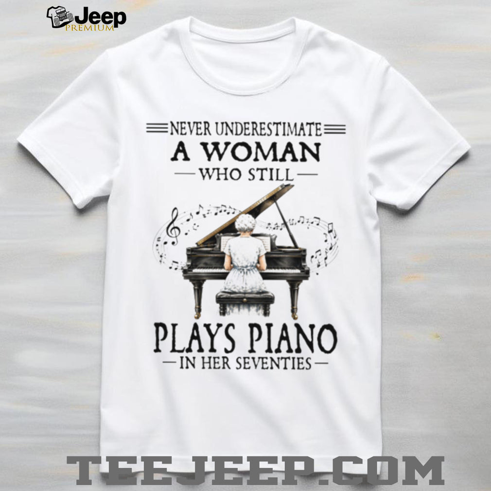 Woman Playing Piano in Her Seventies Music Lover Gift Shirt