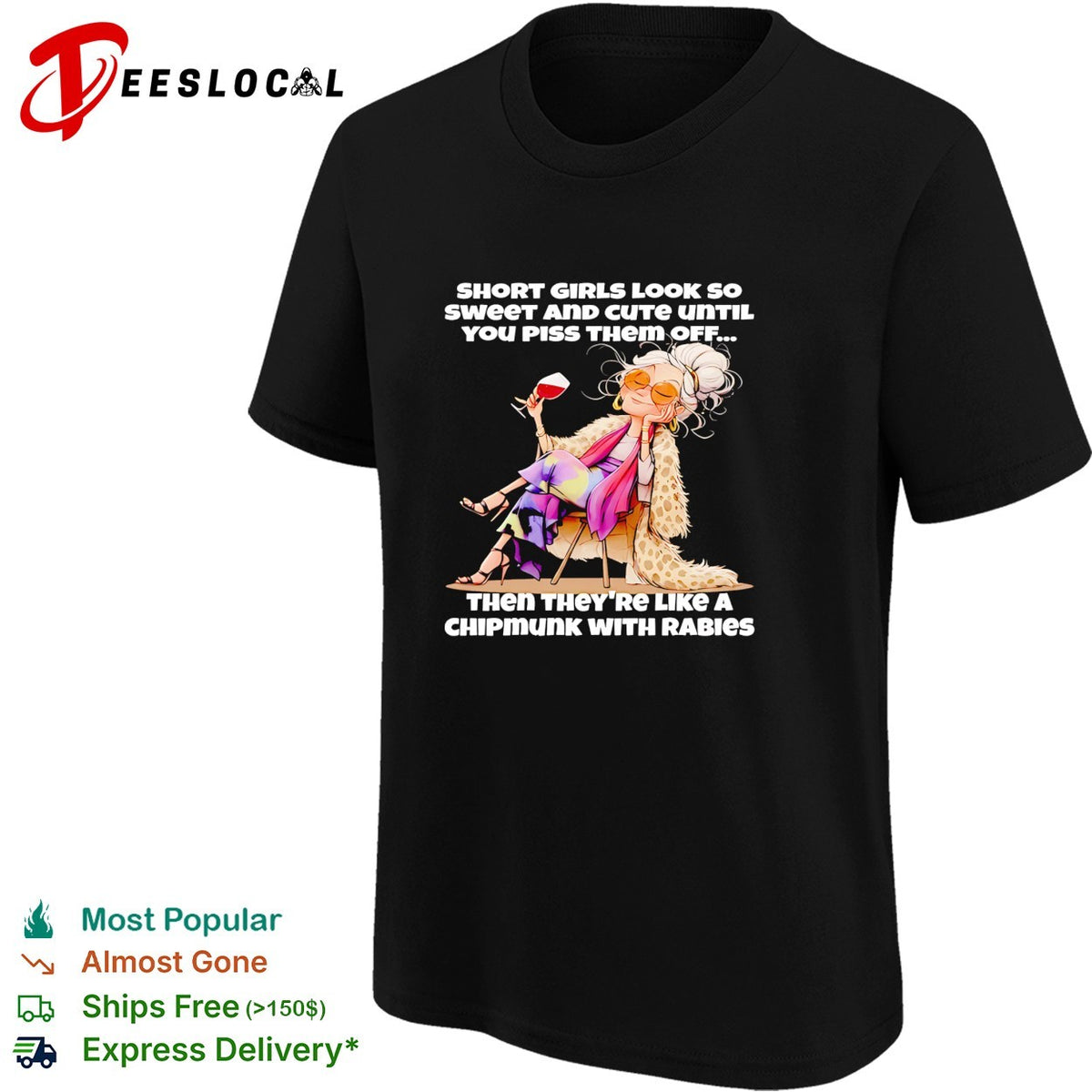Woman sitting on chair with whisky short girls look so sweet and cute until you piss them off shirt