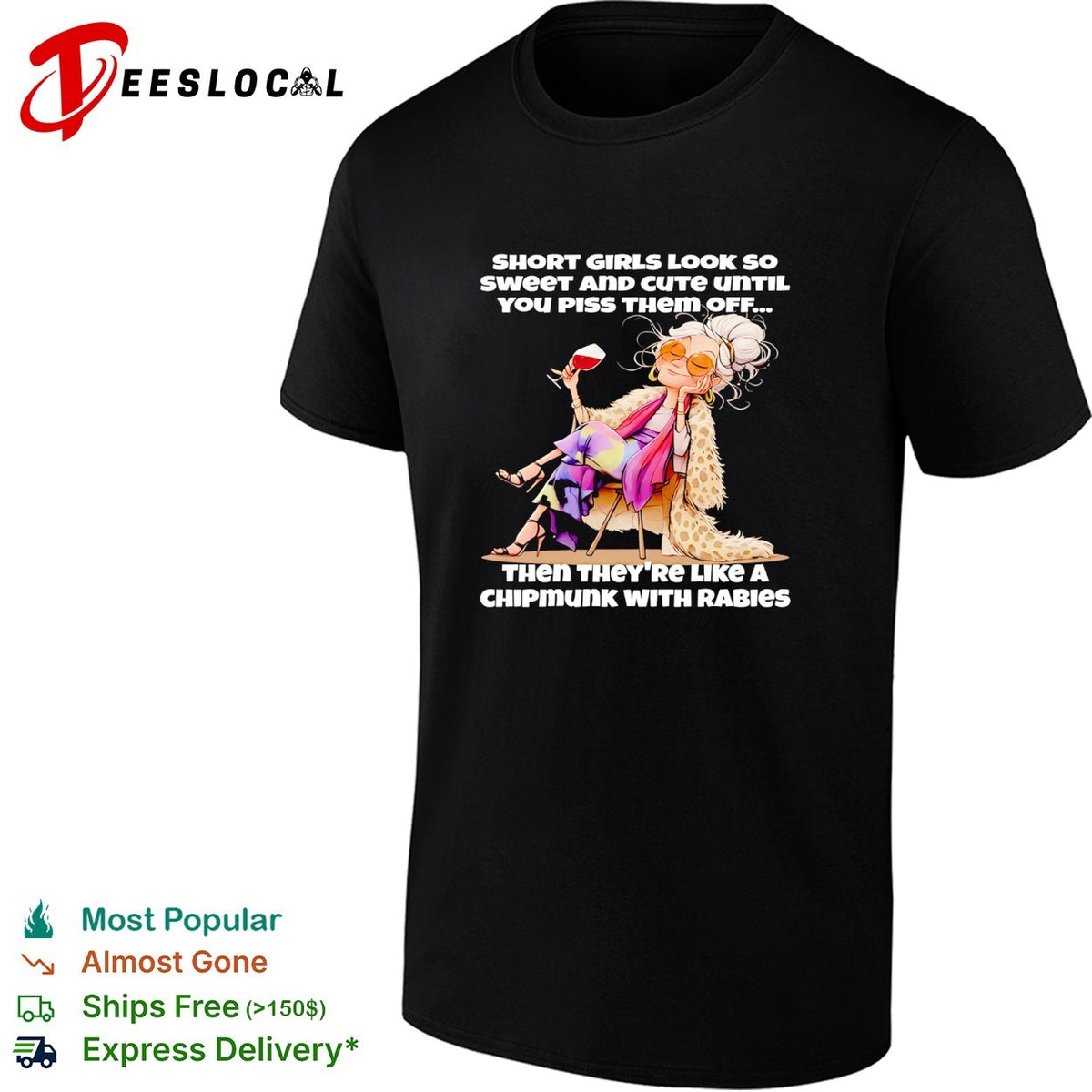 Woman sitting on chair with whisky short girls look so sweet and cute until you piss them off shirt