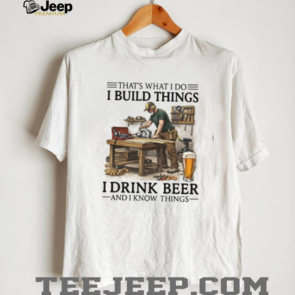 Woodworker Builder Never Underestimate Beer Shirt