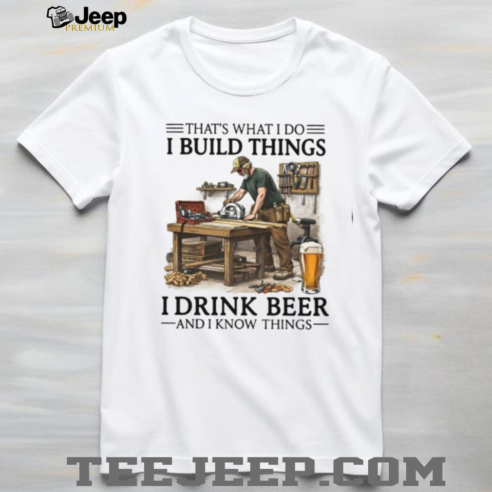 Woodworker Builder Never Underestimate Beer Shirt