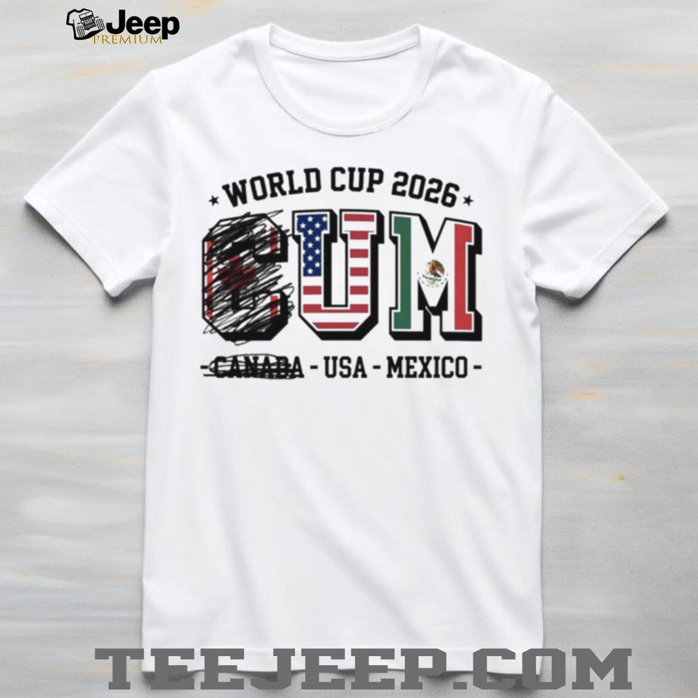 World Cup 2026 CUM Usa Mexico not Canada shirt