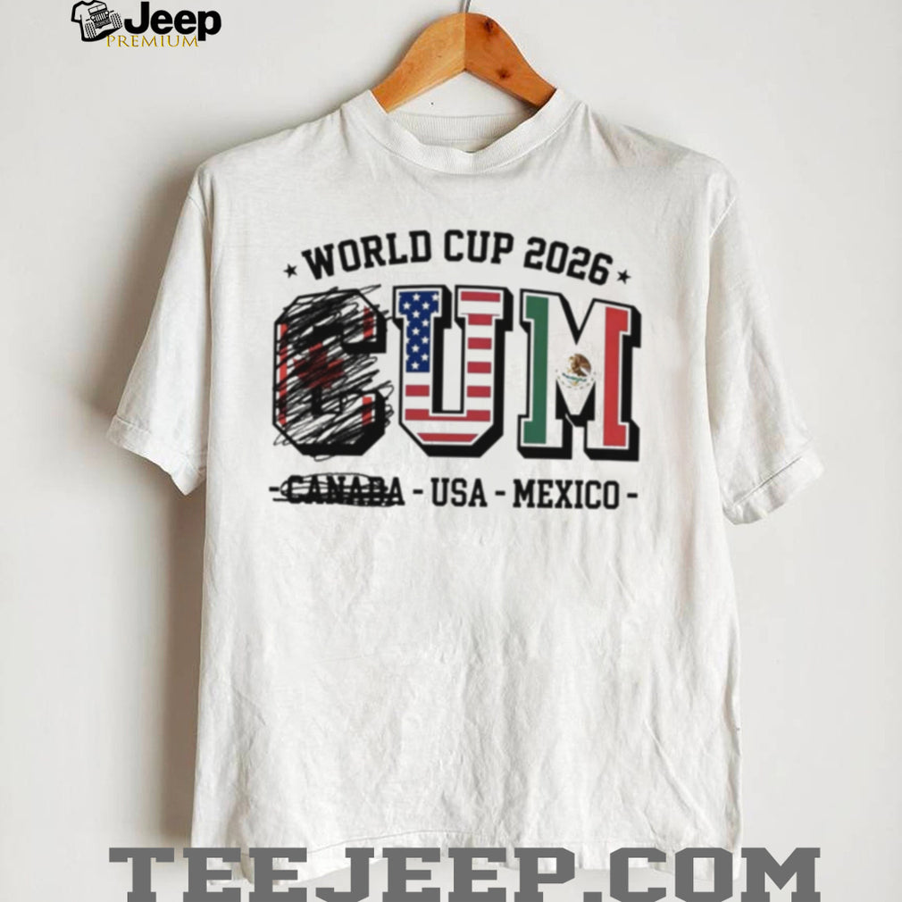 World Cup 2026 CUM Usa Mexico not Canada shirt
