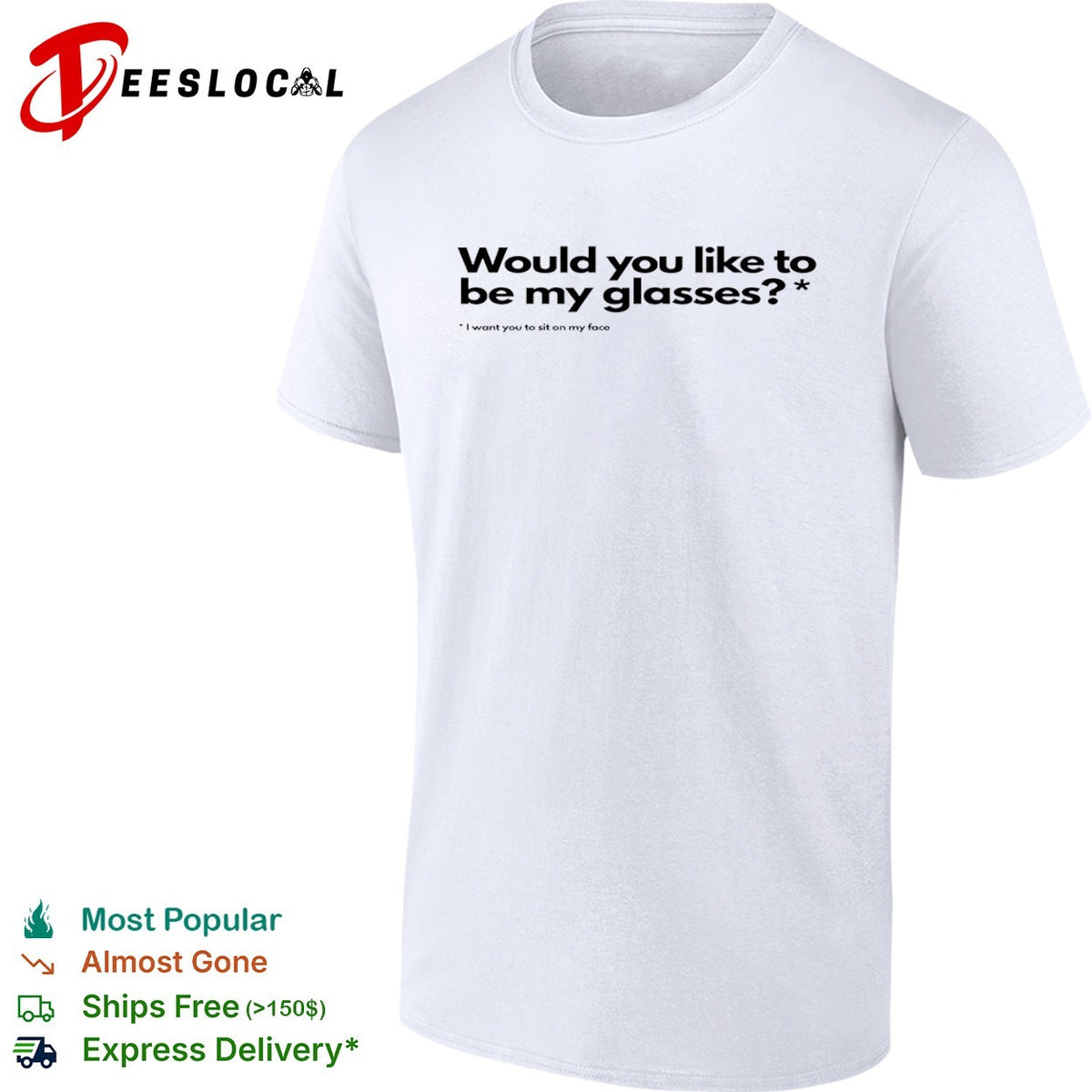 Would you like to be my glasses I want you to sit on my face shirt