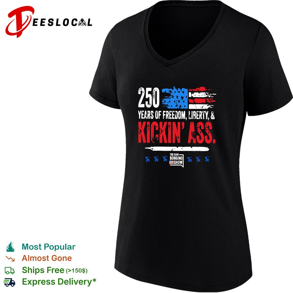 USA 250 years freedom liberty kickin’ ass USA flag patriotic bold text shirt