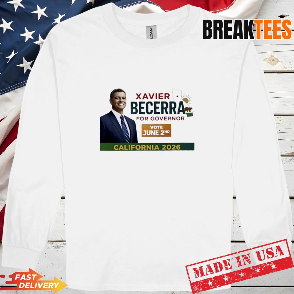 Xavier Becerra for Governor California 2026 Vote June 2nd T-Shirt