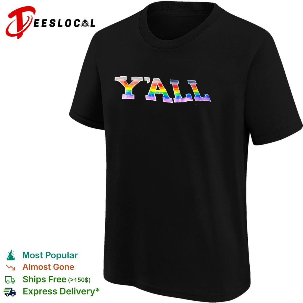 Yall lgbtq pride progress flag rainbow pride inclusion and diversity unisex shirt