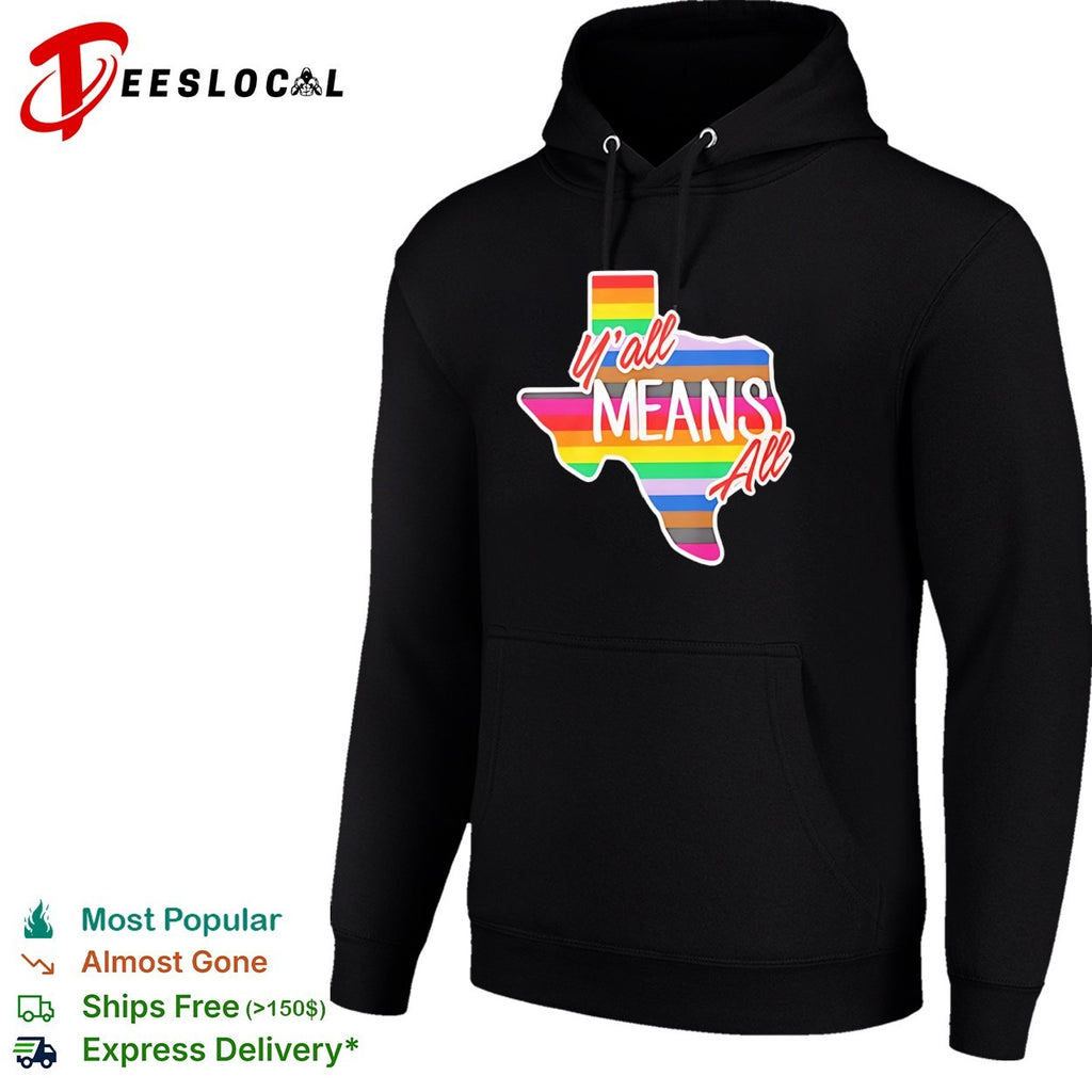 Yall means all Texas pride rainbow flag shirt