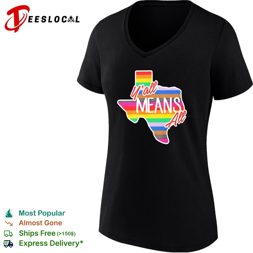 Yall means all Texas pride rainbow flag shirt