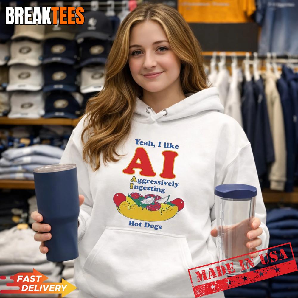 Yeah I Like AI aggressively Ingesting Hot Dogs T-Shirt