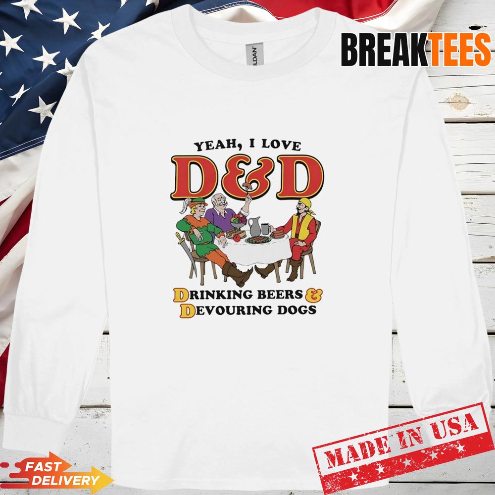 Yeah I Love D&D Drinking Beers And Devouring Dogs Shirt