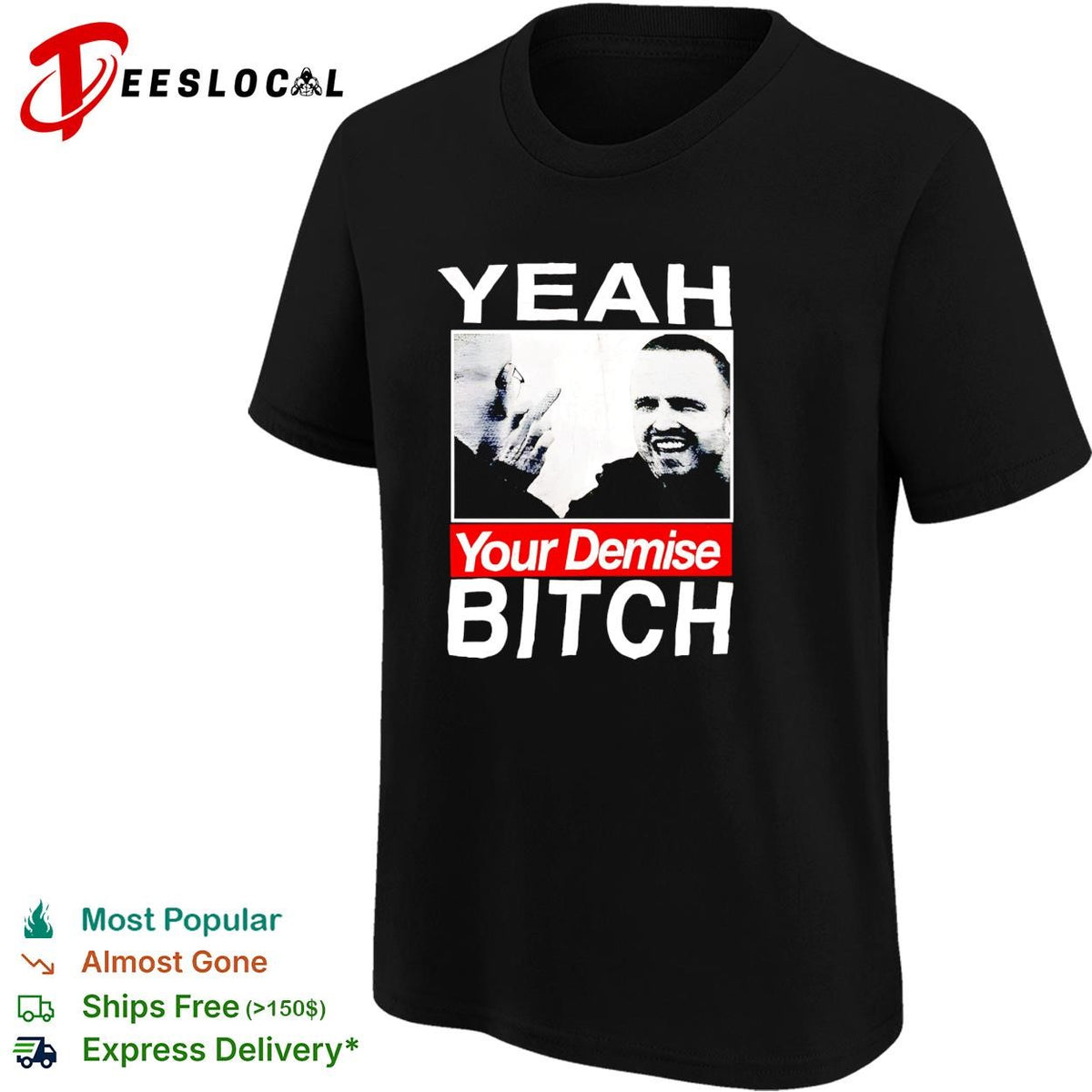 Yeah your demise funny sarcastic bold quote graphic shirt