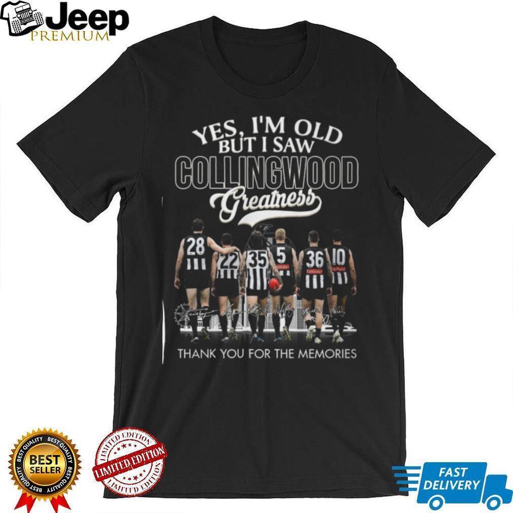 Yes I’m Old But I Saw Collingwood Greatness AFL Legends T Shirt