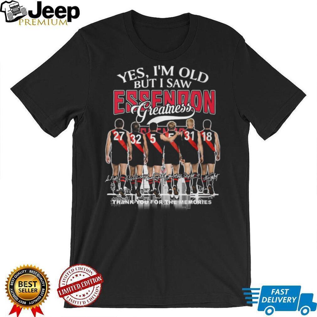 Yes I’m Old But I Saw Essendon Greatness AFL Legends T Shirt