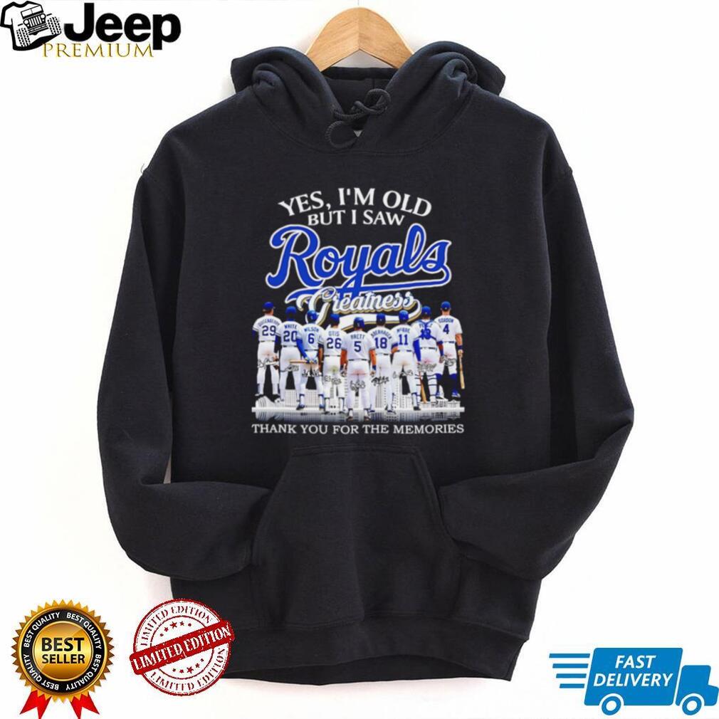 Yes I’m Old But I Saw Royals Greatness Kansas City Baseball Fan T Shirt