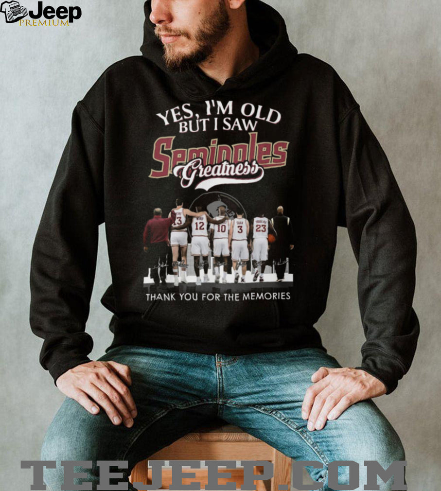 Yes I’m Old But I Saw Seminoles Greatness Basketball Legends T Shirt