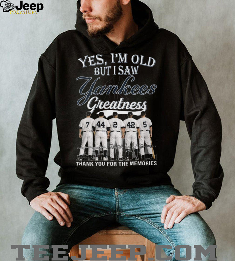 Yes I’m Old But I Saw Yankees Greatness Legends T Shirt