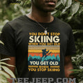 You Don’t Stop Skiing When You Get Old Vintage Sunset T Shirt