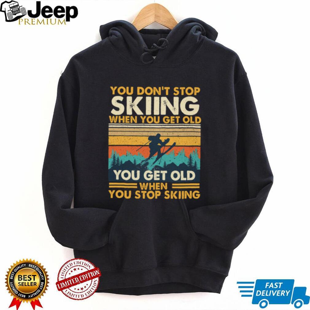 You Don’t Stop Skiing When You Get Old Vintage Sunset T Shirt