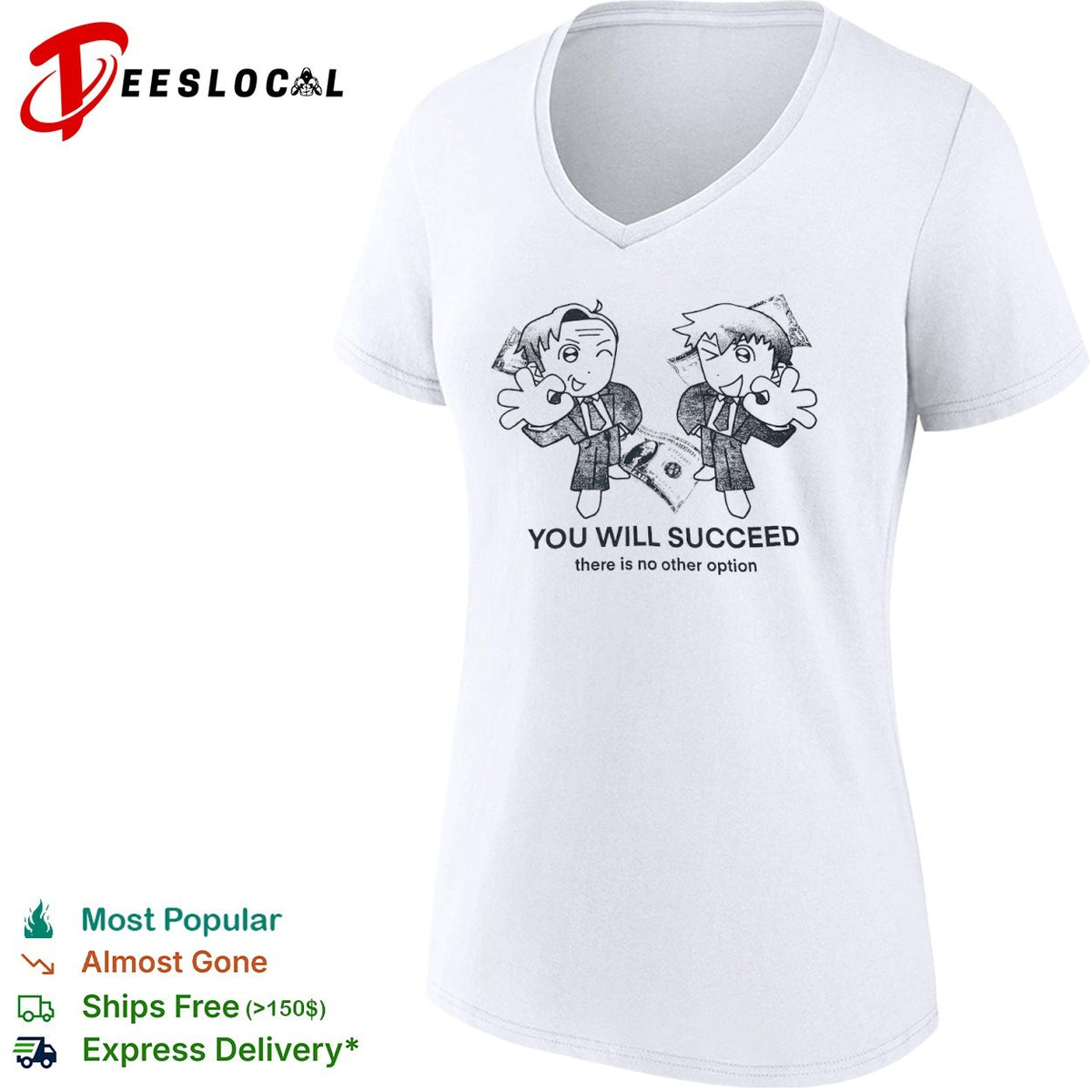 You Will Succeed there is no other option shirt