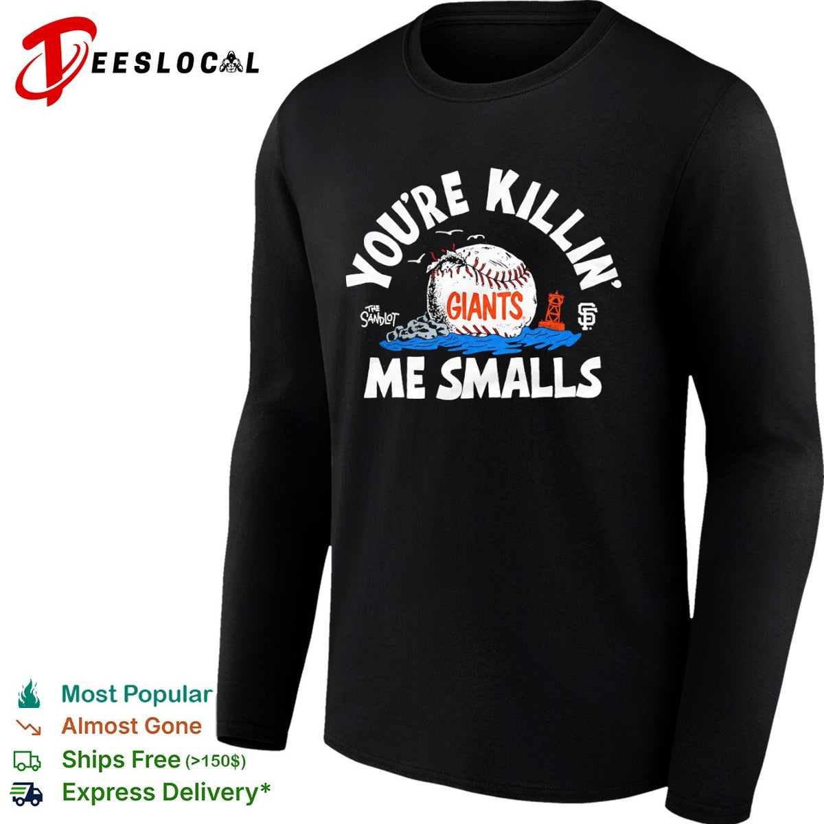 You are Killin Me Smalls The Sandlot San Francisco Giants MLB Logo Graphic Shirt