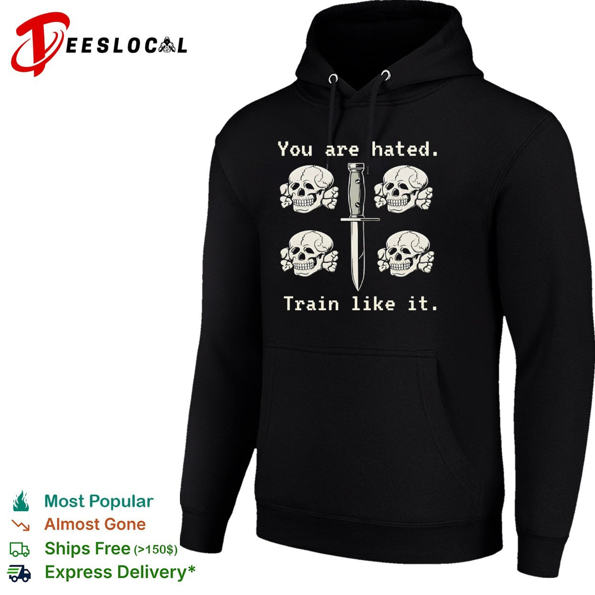 You are hated Train like it Totenkopf skull knife shirt