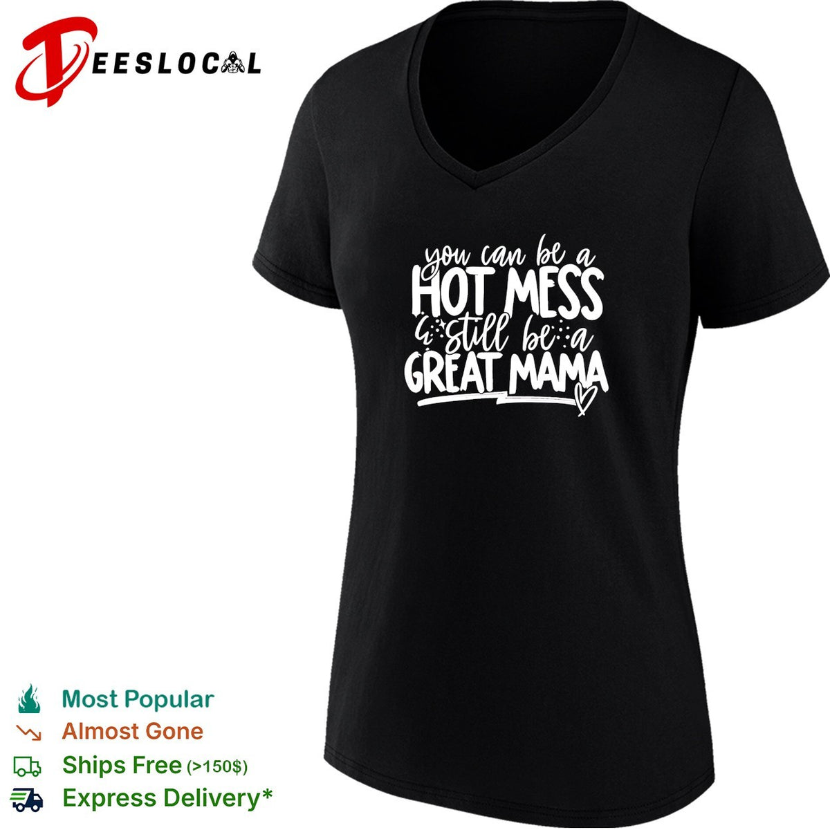You can be a hot mess still be a great mama humor shirt