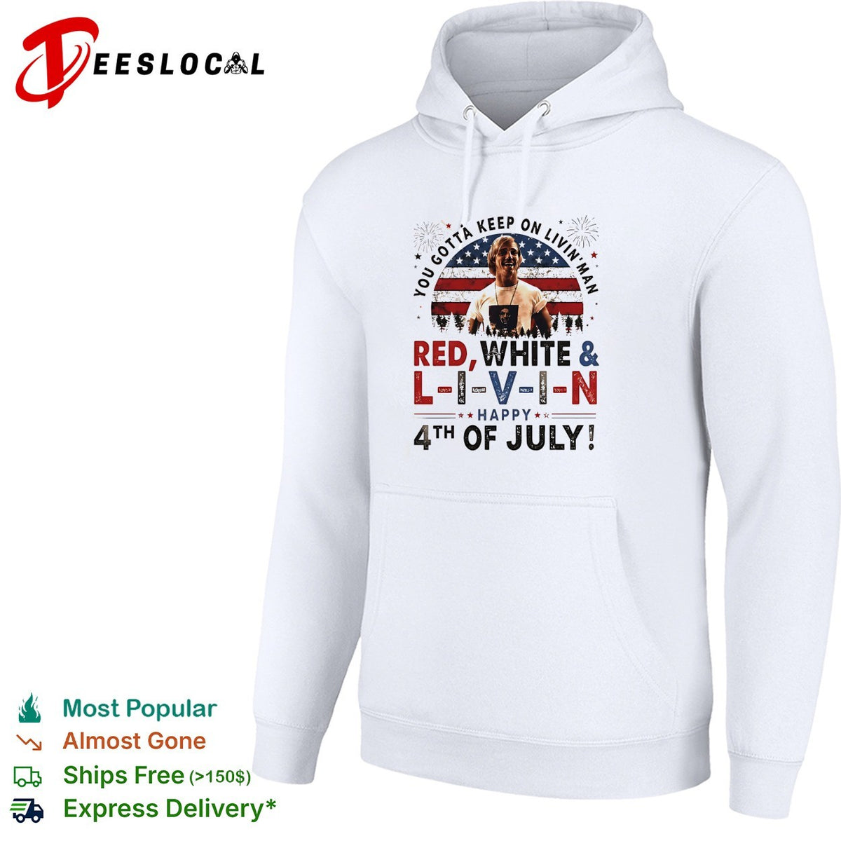 You gotta keep on livin’ man L I V I N Happy 4th of July patriotic movie quote shirt