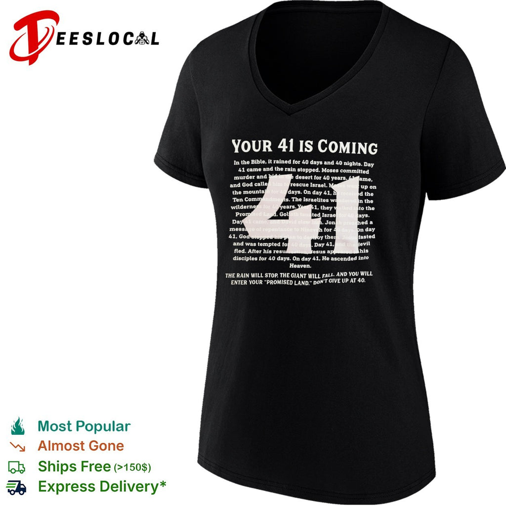 Your 41 Is Coming Biblical Motivation Inspiration Faith Christian Inspirational shirt