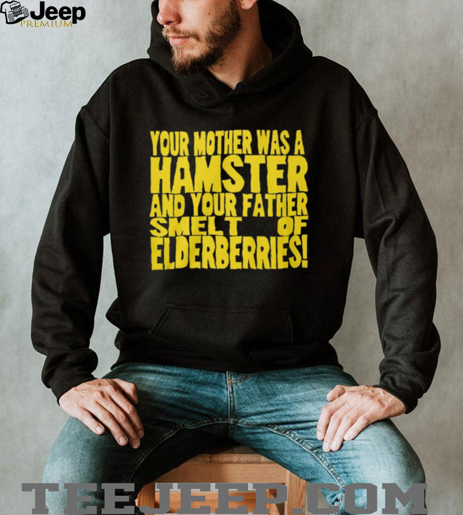 Your Mother Was A Hamster French Taunter Monty Python Quote T Shirt