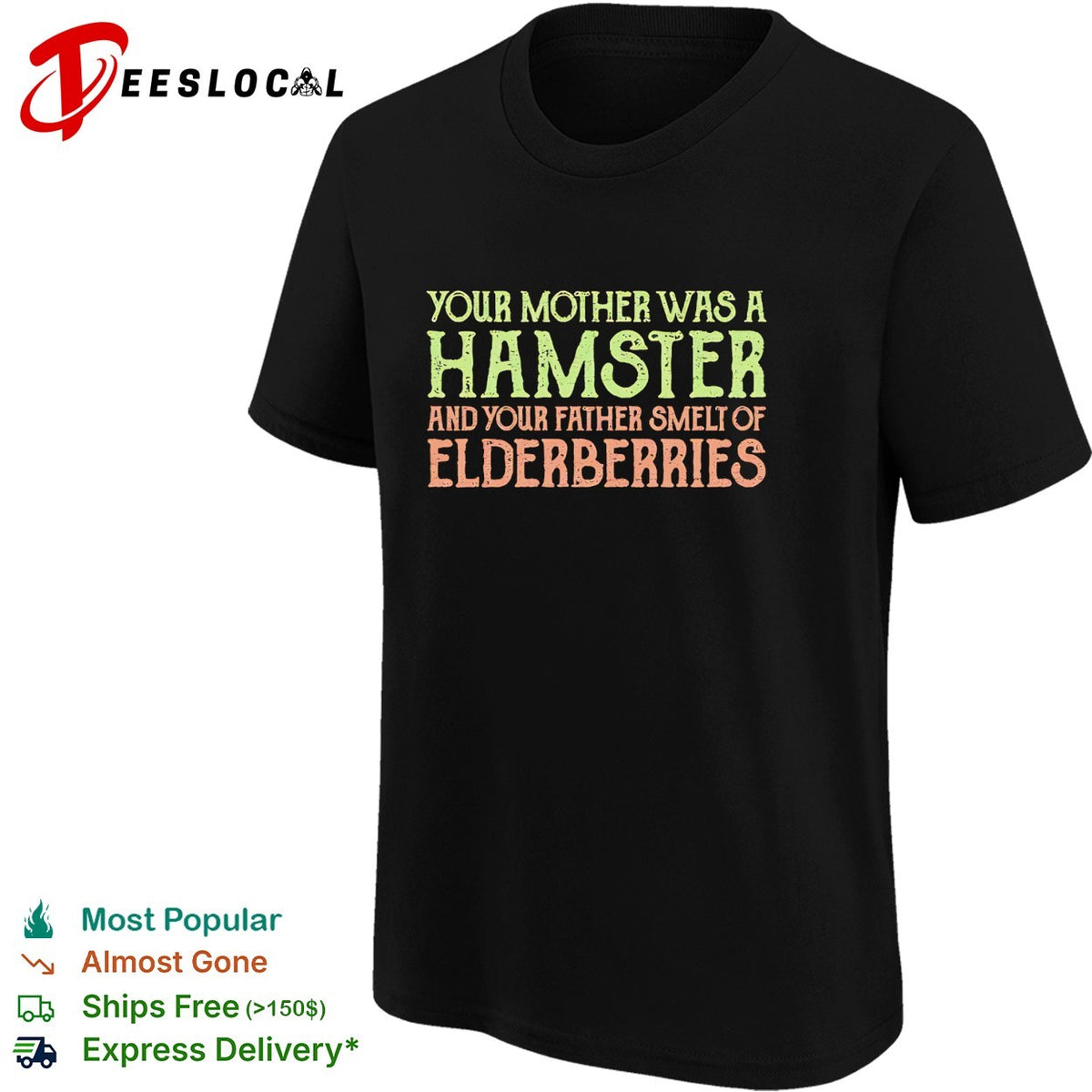 Your Mother was a Hamster and your Father smelt of Elderberries Monty Python shirt