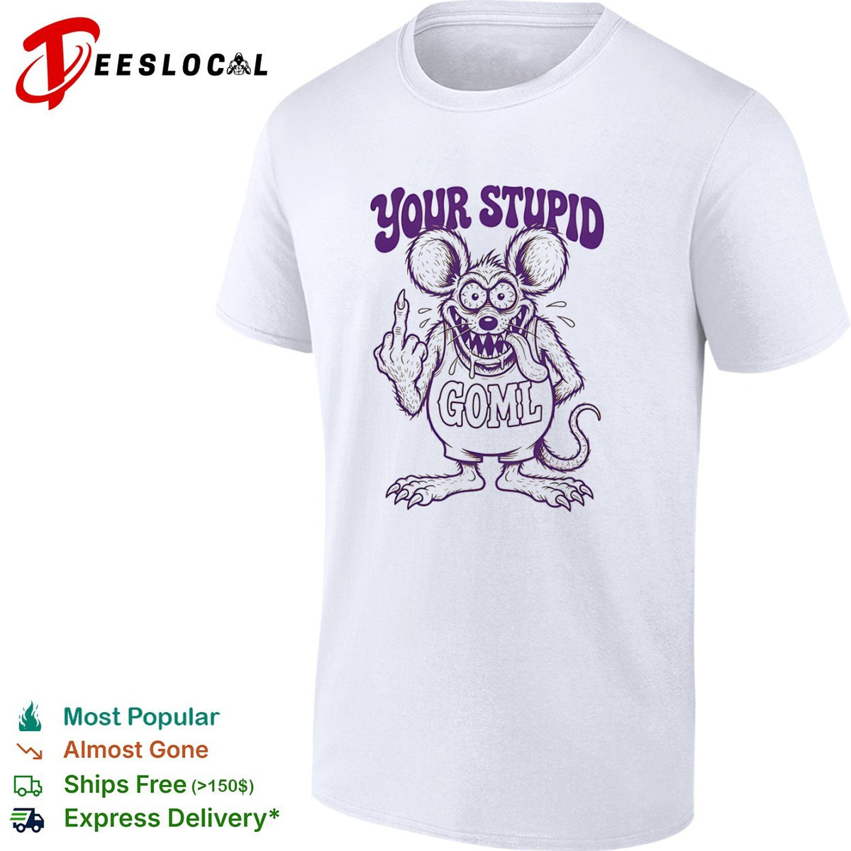 Your Stupid Goml Rat Fink Cartoon Character shirt